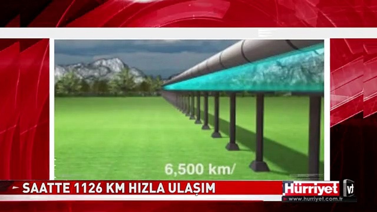 SAATTE 1126 KM HIZLA ULAŞIM "HYPERLOOP"
