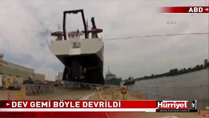 DEV GEMİ BÖYLE DEVRİLDİ