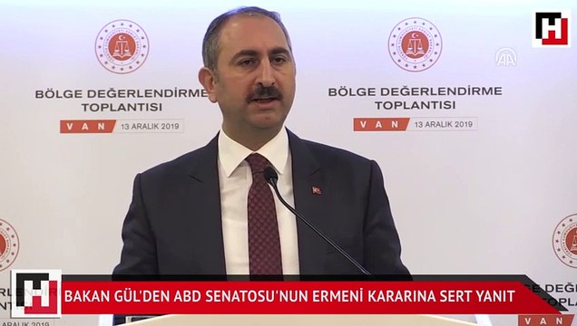 Adalet Bakanı Gül'den ABD Senatosu'nun Ermeni kararına sert yanıt