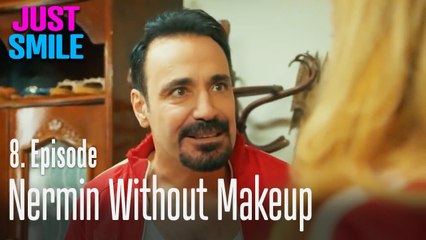 Nermin without makeup - Just Smile Episode 8