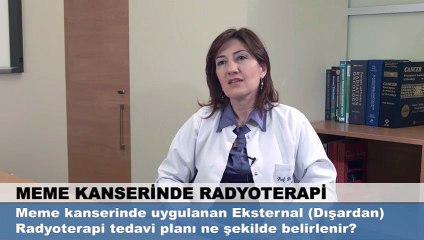 Meme kanserinde uygulanan Eksternal (Dışardan) Radyoterapi  tedavi planı ne şekilde belirlenir?