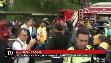 Metrobüs D-100'e girip kaza yaptı