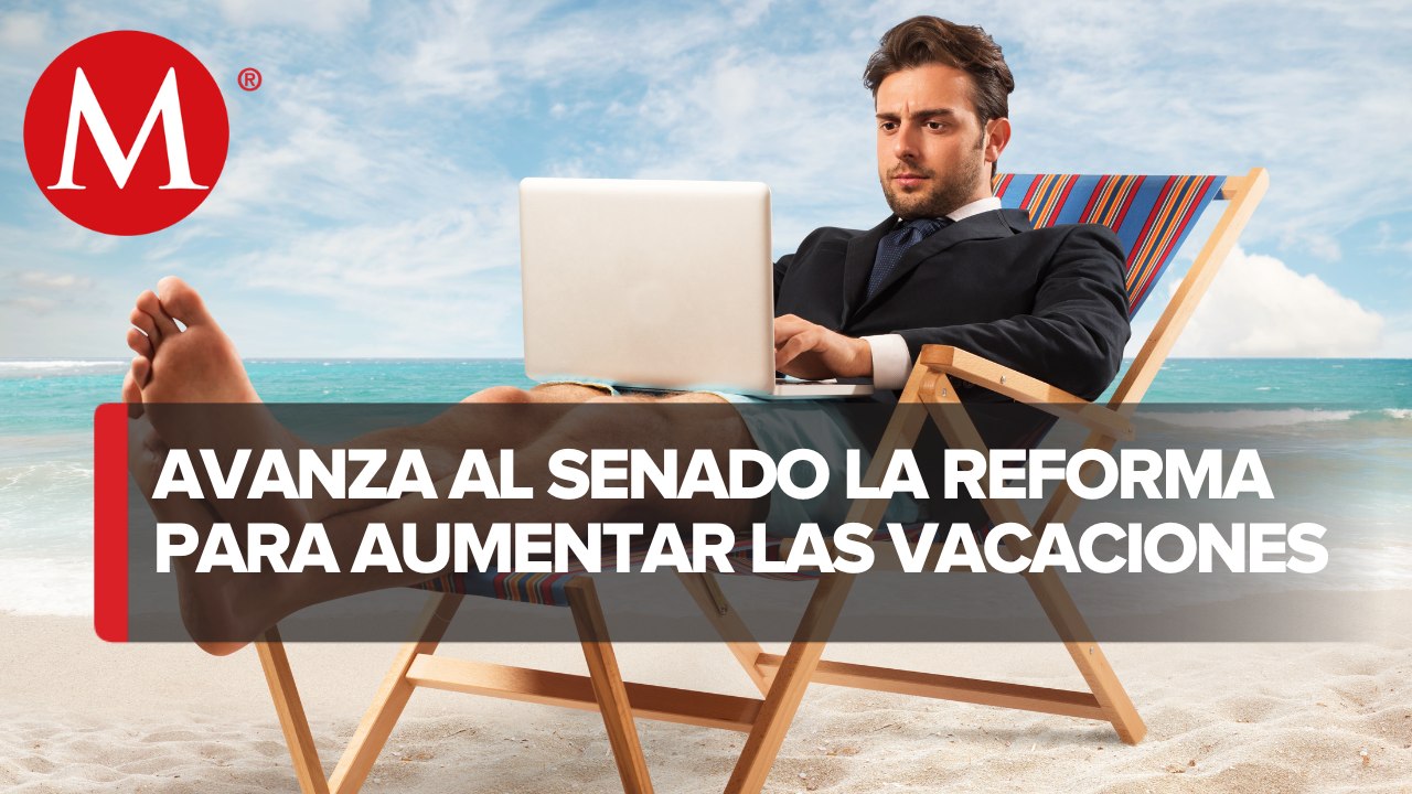 Comisiones del Senado aprueban dictamen que aumenta días de vacaciones