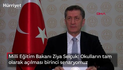 Bakan Selçuk: Okulların tam olarak açılması birinci senaryomuz