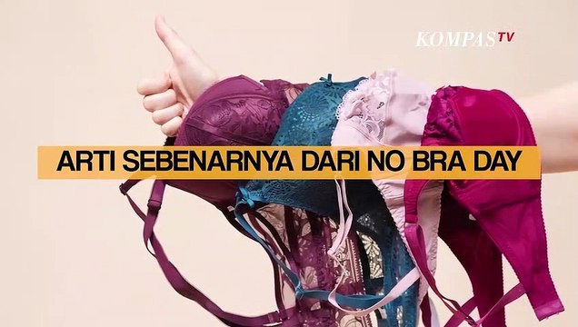 No Bra Day Bukan Sekadar Perayaan, tapi Peringatan Bahaya Kanker Payudara!