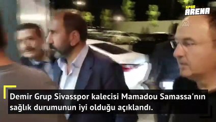 Sivasspor kalecisi Samassa'nın sağlık durumu