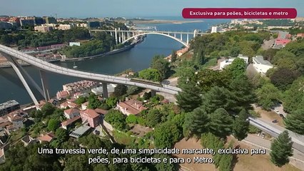 Conheça a nova ponte sobre o Douro da Metro do Porto