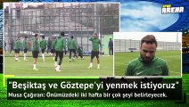 Beşiktaş ve Göztepe'yi yenersek olay çok farklı bir boyuta gelecek