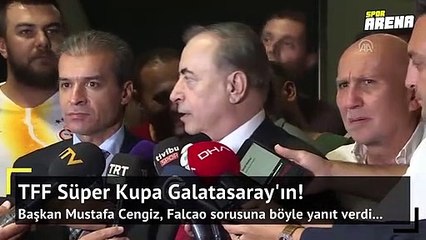 Başkan Cengiz'den Falcao açıklaması