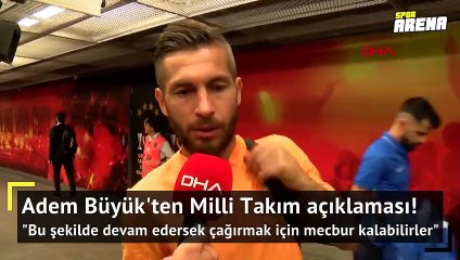 Adem Büyük'ten Milli Takım açıklaması