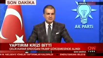 AK Parti Sözcüsü Çelik'ten önemli açıklamalar