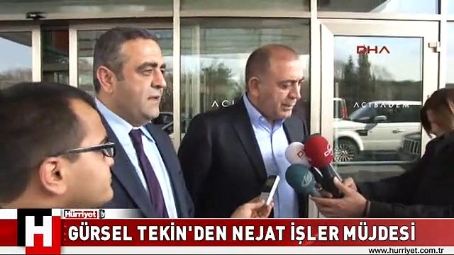 GÜRSEL TEKİN'DEN NEJAT İŞLER MÜJDESİ
