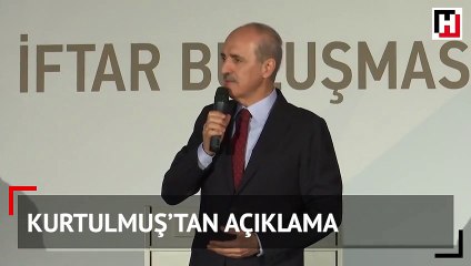 Numan Kurtulmuş’tan açıklama