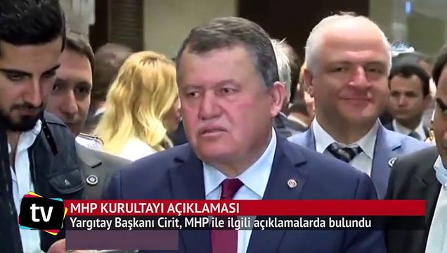 Yargıtay Başkanı Cirit’ten MHP kurultayı açıklaması