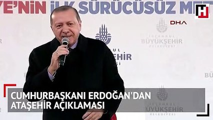 Cumhurbaşkanı Erdoğan'dan Ataşehir açıklaması