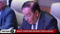 Adalet komisyonu başkanı gözyaşlarını tutamadı