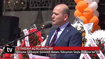 Çalışma ve Sosyal Güvenlik Bakanı Süleyman Soylu'ndan önemli açıklamalar