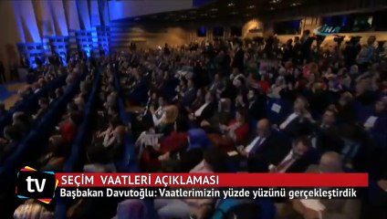 Davutoğlu: Vaatlerimizin yüzde yüzünü gerçekleştirdik