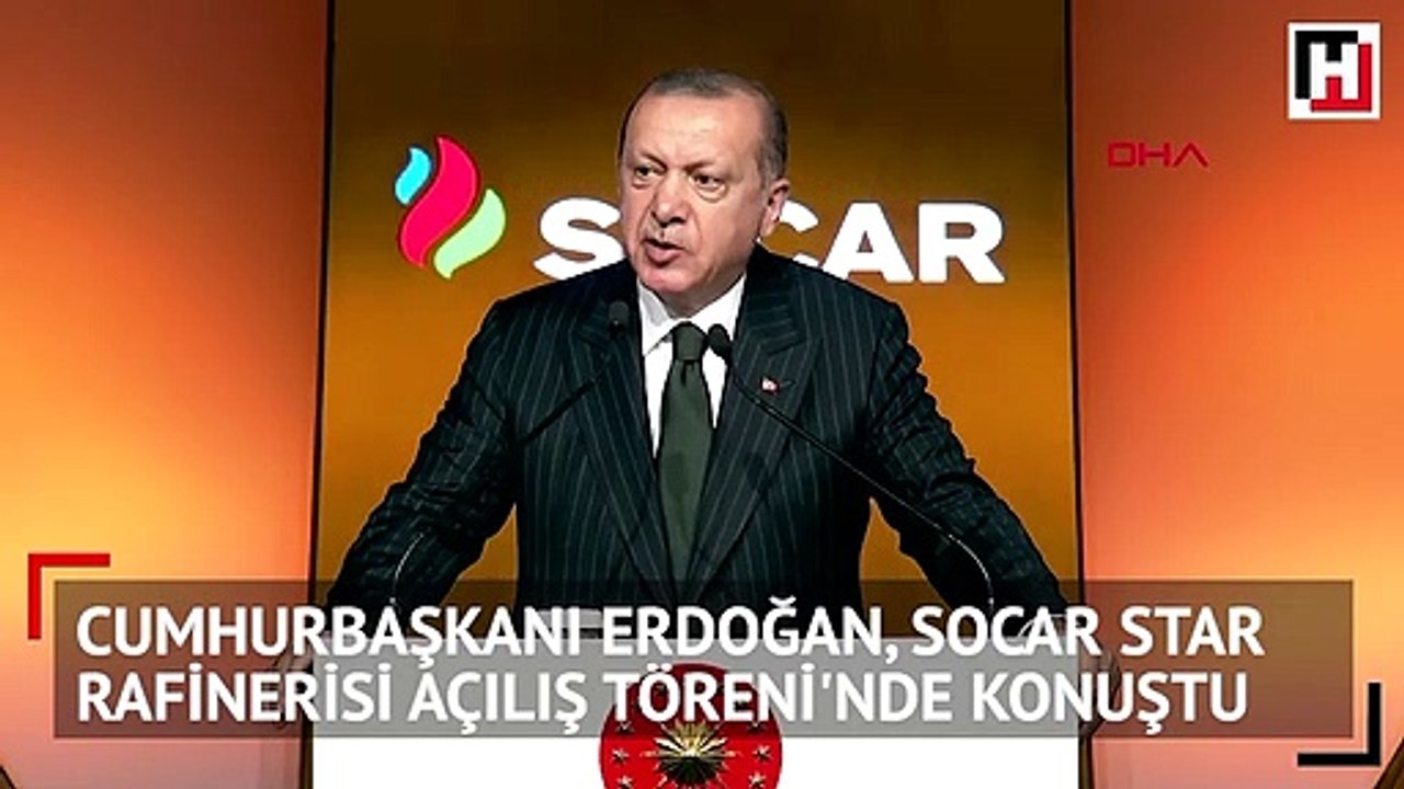 Cumhurbaşkanı Erdoğan'dan SOCAR Star Rafinerisi...