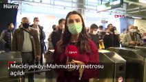 Mecidiyeköy-Mahmutbey metrosu açıldı