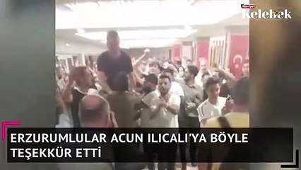 Erzurumlular Acun Ilıcalı'ya böyle teşekkür etti
