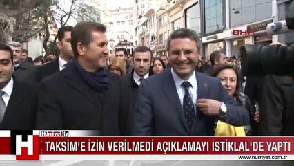 TAKSİM'E İZİN VERİLMEDİ AÇIKLAMAYI İSTİKLAL'DE YAPTI