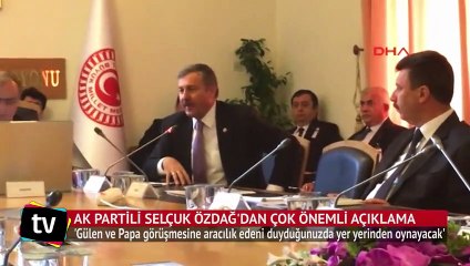 AK Partili Selçuk Özdağ'dan, Gülen-Papa görüşmesi açıklaması