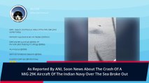 Indian Navy’s MiG 29K Aircraft Crashes During Sortie Off Goa, Pilot Rescued By Coast Guard’s Dornier Aircrafts