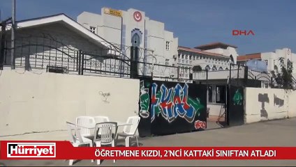Öğretmene kızdı, 2'nci kattaki sınıftan atladı