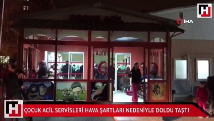 Çocuk acil servisleri hava şartları nedeniyle doldu taştı