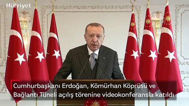 Cumhurbaşkanı Erdoğan, Kömürhan Köprüsü ve Bağlantı Tüneli açılış törenine video konferansla katıldı