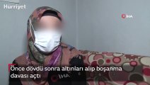 Önce dövdü sonra altınları alıp boşanma davası açtı