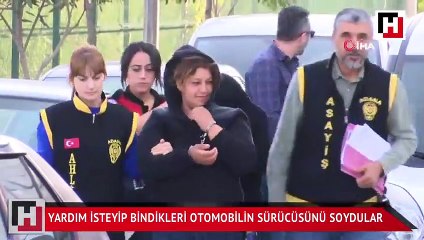 Yardım bahanesiyle bindikleri otomobilin sürücüsünü soydular