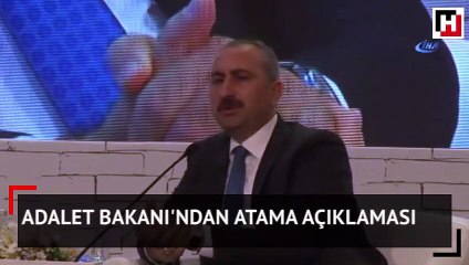 Adalet Bakanı'ndan atama açıklaması