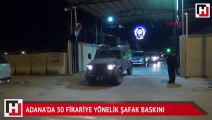 Adana'da şafak baskını
