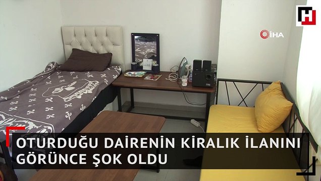 Oturduğu dairenin kiralık ilanını görünce şok oldu