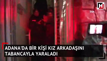 Adana’da bir kadını sevgilisi tabanca ile vurdu