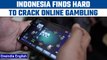 Indonesia struggles to crack down on online gambling | Oneindia News *News