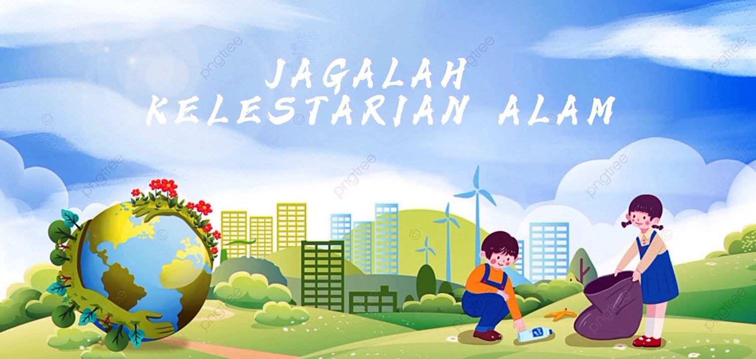 Menjaga Kelestarian Alam