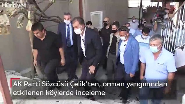 AK Parti Sözcüsü Çelik'ten, orman yangınından etkilenen köylerde inceleme