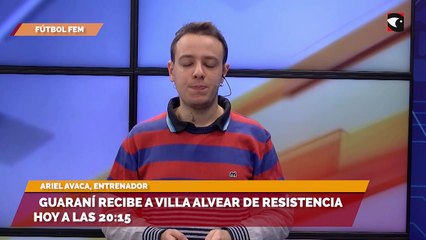 Guaraní recibe a villa alvear de resistencia hoy a las 20:15