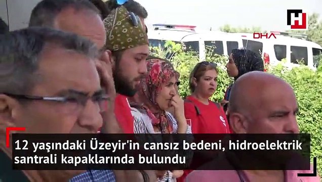 12 yaşındaki Üzeyir'in cansız bedeni, hidroelektrik santrali kapaklarında bulundu