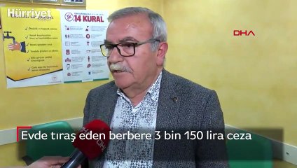Evde tıraş eden berbere 3 bin 150 lira ceza