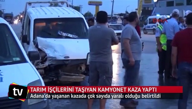 Adana'da tarım işçilerini taşıyan kamyonet kaza yaptı