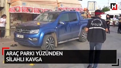 Araç parkı yüzünden silahlı kavga