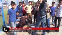 Okulda futbol maçı kanlı bitti