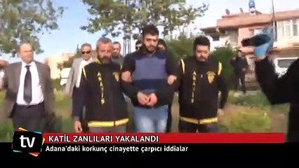 Adana’daki korkunç cinayette çarpıcı iddialar