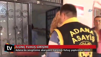 Sevgilisine akaryakıt karşılığı fuhuş yaptırmaktan yakalandı