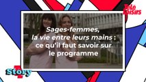 Sages-femmes, la vie entre leurs mains : ce qu'il faut savoir sur le programme de TFX