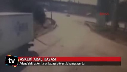 Adana'daki askeri araç kazası güvenlik kamerasında